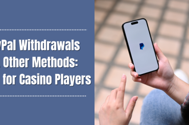 PayPal Withdrawals vs. Other Methods: Guide for Casino Players